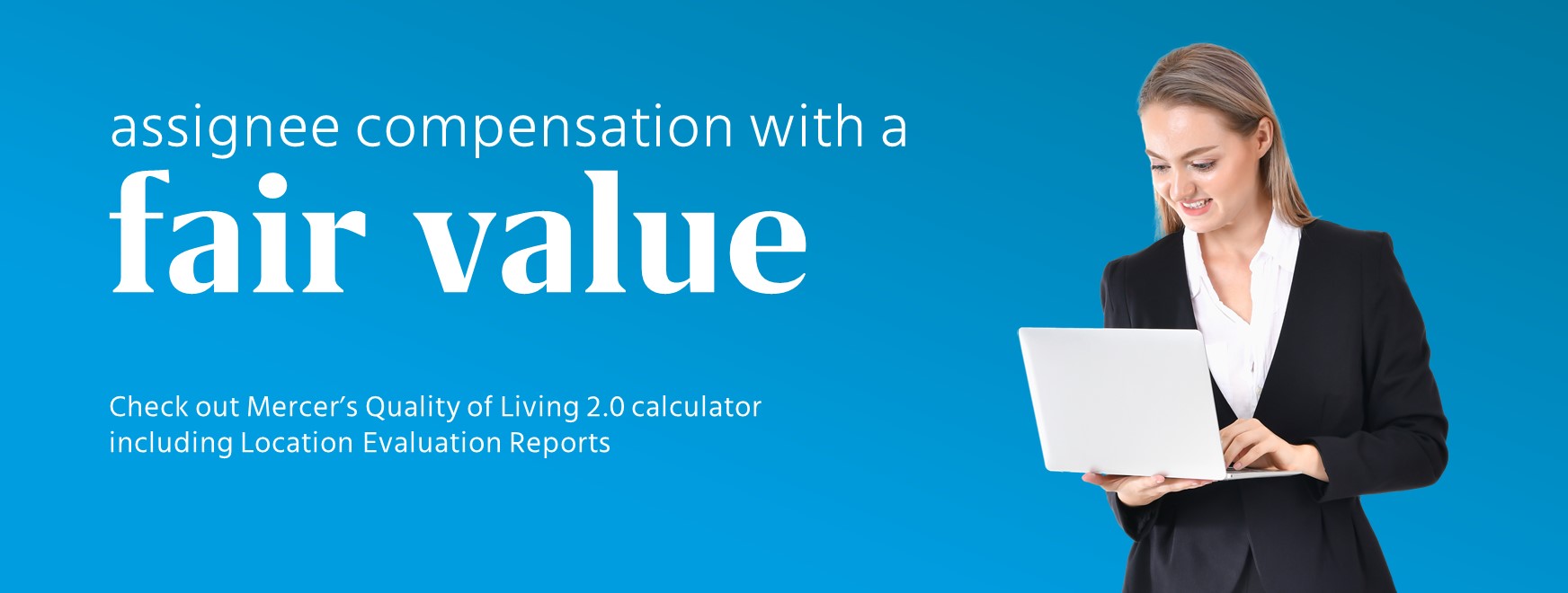 Promotional hero image for Mercer's Quality of Living data services featuring stock photo of a business woman using a laptop computer. Textual content in the graphic is repeated elsewhere on this page.